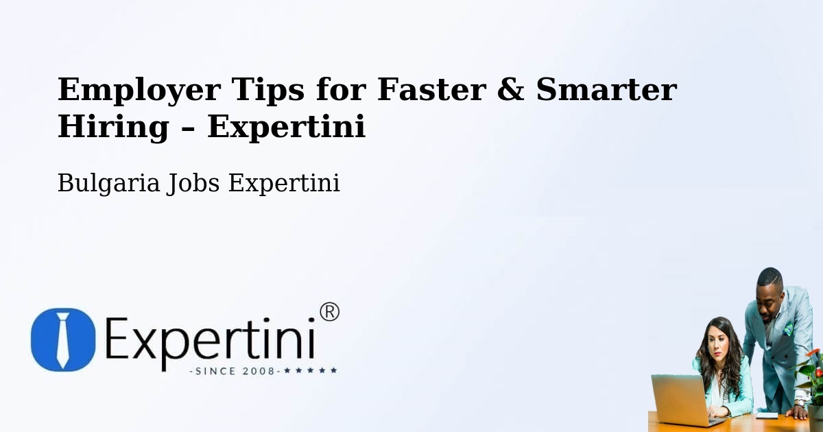Employer Tips for Hiring & Recruitment – Sofia - Sofia, Bulgaria Jobs Expertini