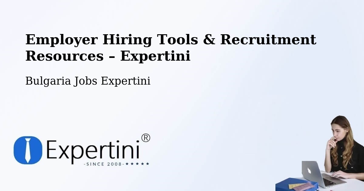 Employer Hiring Tools & Recruitment Resources – Sofia - Sofia, Bulgaria Jobs Expertini