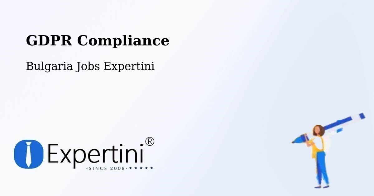 EU GDPR Compliance Statement – Sofia - Bulgaria Jobs Expertini