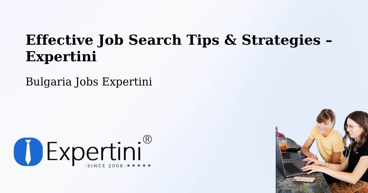 Job Search Tips & Strategies for Job Seekers – Sofia - Sofia, Bulgaria Jobs Expertini
