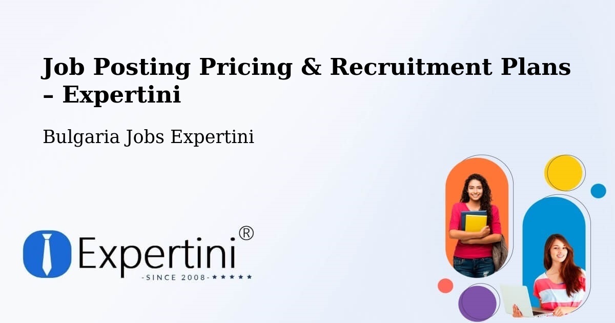 Job Posting Pricing & Recruitment Plans – Sofia - Sofia, Bulgaria Jobs Expertini