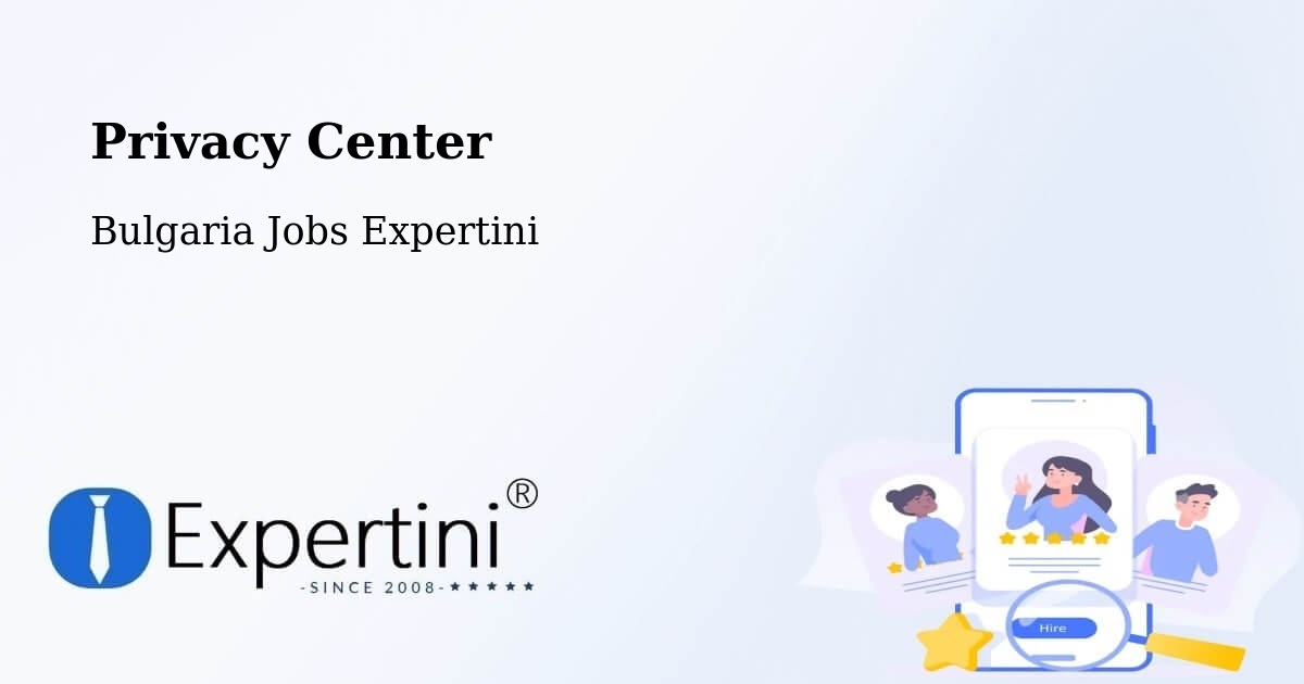 Privacy Center - Bulgaria Jobs Expertini