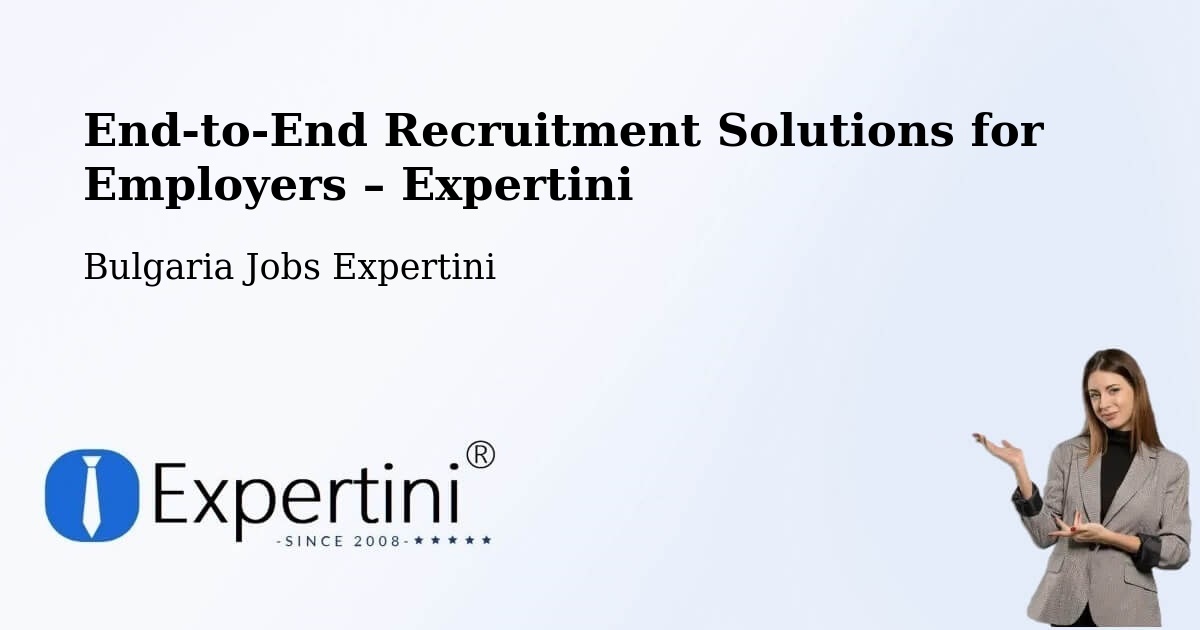 Recruitment Solutions for Employers – Sofia - Sofia, Bulgaria Jobs Expertini