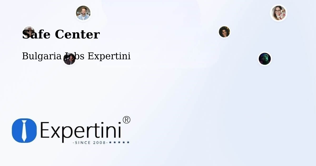 Safety Center – Sofia - Bulgaria Jobs Expertini