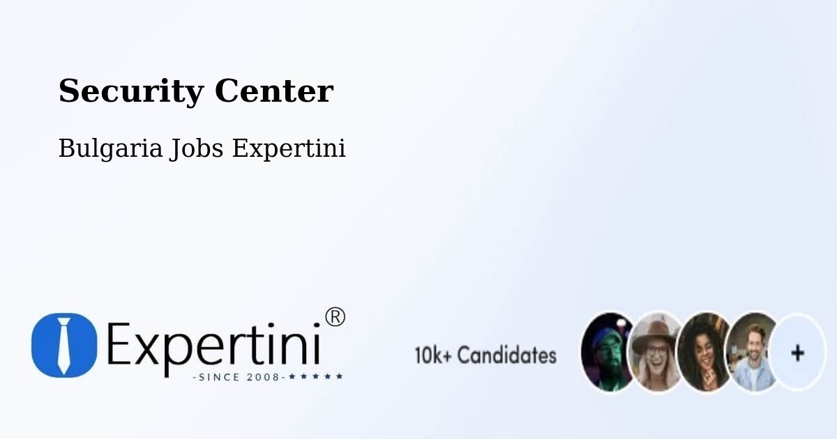 Security & Compliance – Sofia - Bulgaria Jobs Expertini